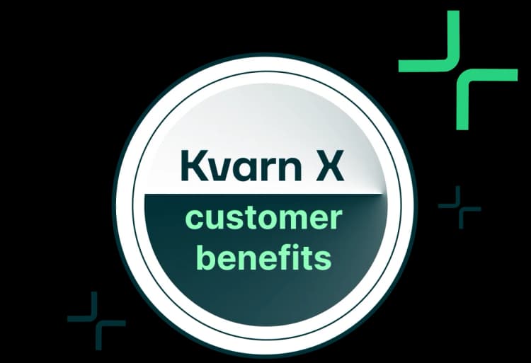 Kvarn X customer benefits